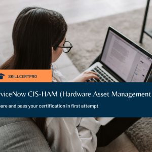 ServiceNow CIS-HAM Exam Questions 2025