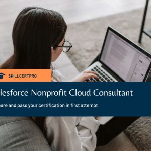 Salesforce Nonprofit Cloud Consultant Exam Questions 2025