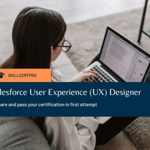 Salesforce User Experience (UX) Designer Exam Questions 2025